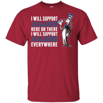 I Will Support Everywhere Colorado Avalanche T Shirts