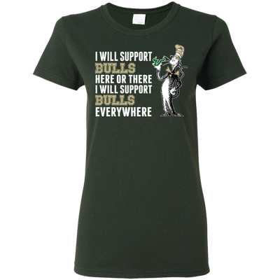 I Will Support Everywhere South Florida Bulls T Shirts