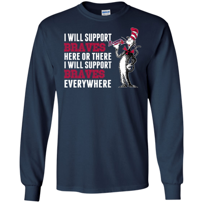 I Will Support Everywhere Atlanta Braves T Shirts