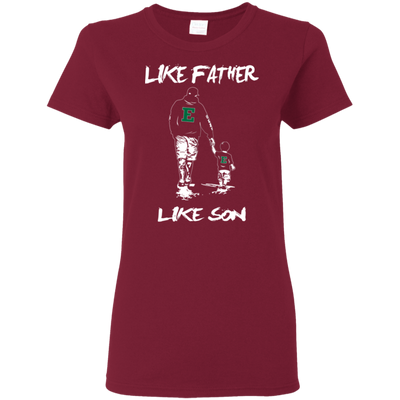 Happy Like Father Like Son Eastern Michigan Eagles T Shirts