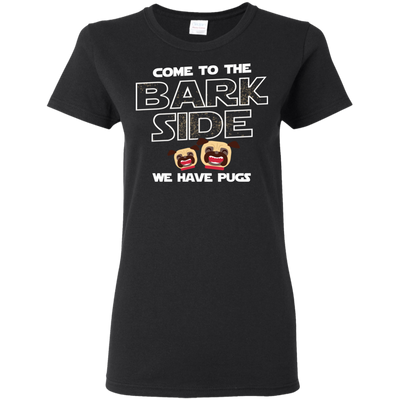 Nice Pug T Shirts - Come To The Bark Side We Have Pugs, nice gift