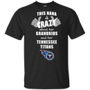 This Nana Is Crazy About Her Grandkids And Her Tennessee Titans T Shirts