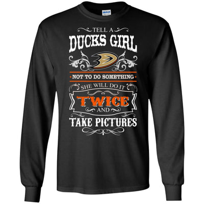 She Will Do It Twice And Take Pictures Anaheim Ducks T Shirt