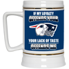 My Loyalty And Your Lack Of Taste New England Patriots Mugs