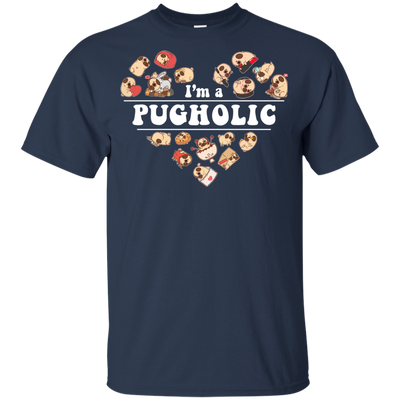 I'm A Pugholic T Shirts