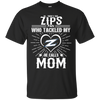 He Calls Mom Who Tackled My Akron Zips T Shirts