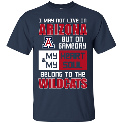 My Heart And My Soul Belong To The Arizona Wildcats T Shirts