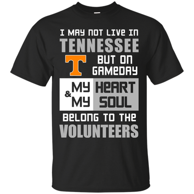 My Heart And My Soul Belong To The Tennessee Volunteers T Shirts