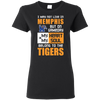 My Heart And My Soul Belong To The Memphis Tigers T Shirts