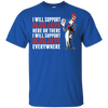 I Will Support Everywhere Toronto Blue Jays T Shirts