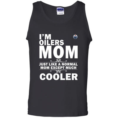 A Normal Mom Except Much Cooler Edmonton Oilers T Shirts
