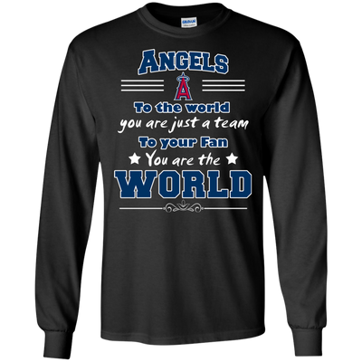 To Your Fan You Are The World Los Angeles Angels T Shirts