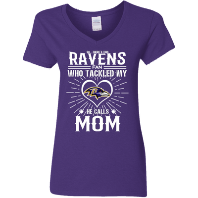 He Calls Mom Who Tackled My Baltimore Ravens T Shirts