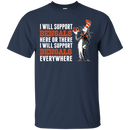 I Will Support Everywhere Cincinnati Bengals T Shirts