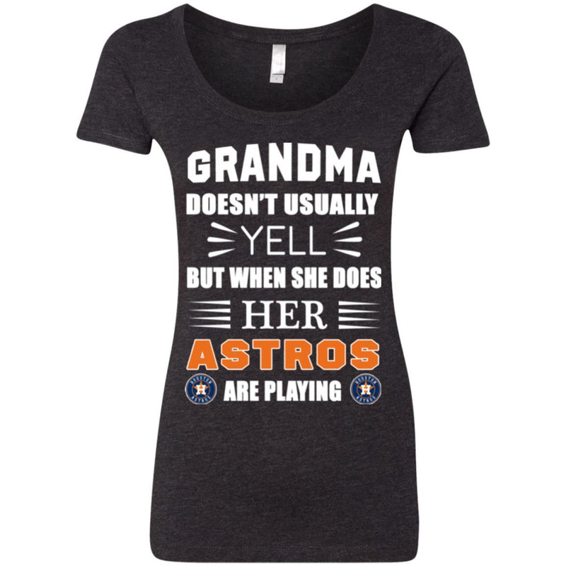 Grandma Doesn't Usually Yell Houston Astros T Shirts