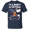 Love To Be A Tennessee Titans Fan T Shirt