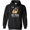 Nice Pug T Shirts - My Pug Needs Me, is a cool gift for your friends