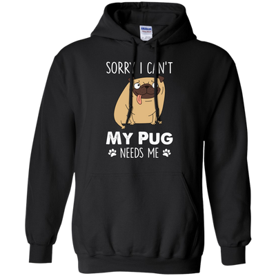 Nice Pug T Shirts - My Pug Needs Me, is a cool gift for your friends