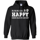 My Pug Makes Me Happy T Shirts