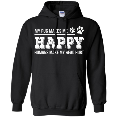 My Pug Makes Me Happy T Shirts