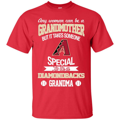 It Takes Someone Special To Be An Arizona Diamondbacks Grandma T Shirts