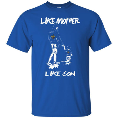 Like Mother Like Son New Orleans Saints T Shirt