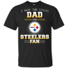 I Have Two Titles Dad And Pittsburgh Steelers Fan T Shirts