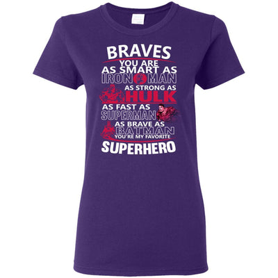 Atlanta Braves You're My Favorite Super Hero T Shirts