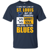 My Heart And My Soul Belong To The St. Louis Blues T Shirts