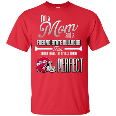 Cool Pretty Perfect Mom Fan Fresno State Bulldogs T Shirt