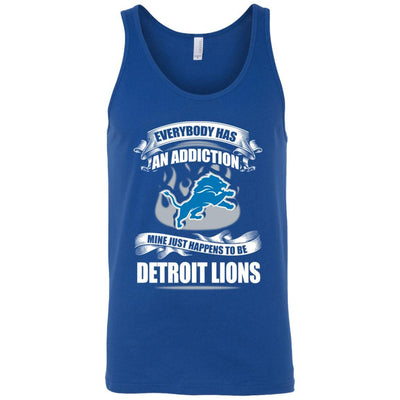 Everybody Has An Addiction Mine Just Happens To Be Detroit Lions T Shirt