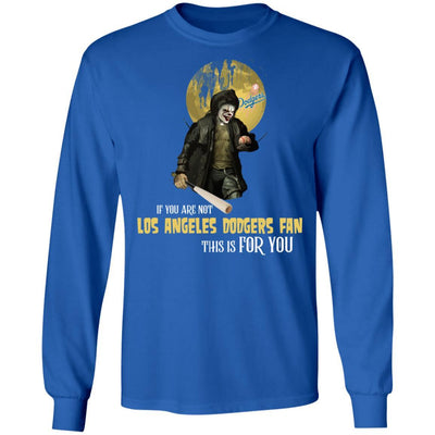 Become A Special Person If You Are Not Los Angeles Dodgers Fan T Shirt