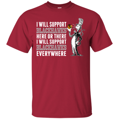 I Will Support Everywhere Chicago Blackhawks T Shirts
