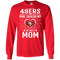 He Calls Mom Who Tackled My San Francisco 49ers T Shirts