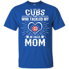 He Calls Mom Who Tackled My Chicago Cubs T Shirts