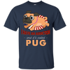 I Have An Addiction And It's Called Pug T Shirts