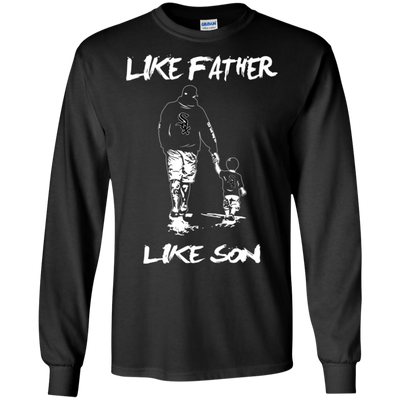 Happy Like Father Like Son Chicago White Sox T Shirts