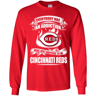 Everybody Has An Addiction Mine Just Happens To Be Cincinnati Reds T Shirt