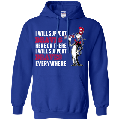 I Will Support Everywhere Atlanta Braves T Shirts