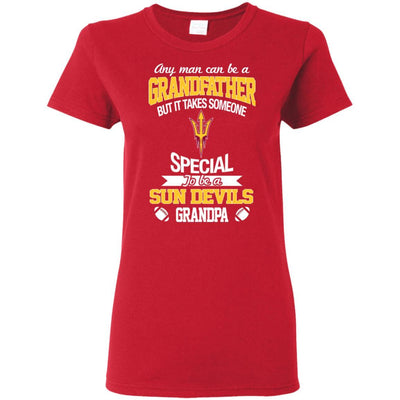 It Takes Someone Special To Be An Arizona State Sun Devils Grandpa T Shirts