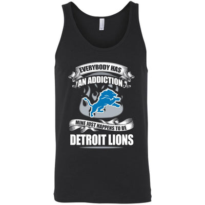 Everybody Has An Addiction Mine Just Happens To Be Detroit Lions T Shirt