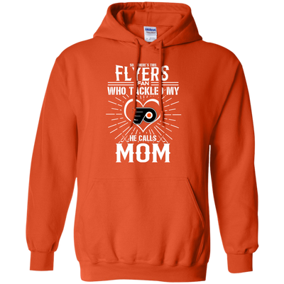 He Calls Mom Who Tackled My Philadelphia Flyers T Shirts