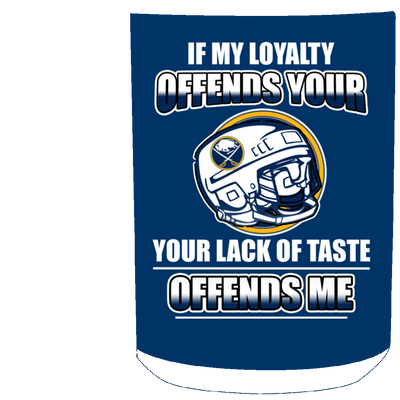 My Loyalty And Your Lack Of Taste Buffalo Sabres Mugs