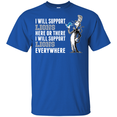 I Will Support Everywhere Detroit Lions T Shirts