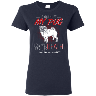 If You Hurt My Pug T Shirts