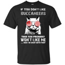 Something for you If You Don't Like Tampa Bay Buccaneers T Shirt