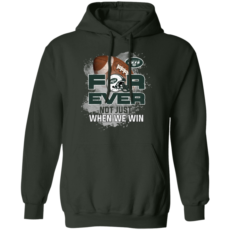 For Ever Not Just When We Win New York Jets T Shirt