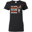 I Will Support Everywhere Cincinnati Bengals T Shirts