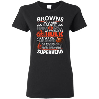 Cleveland Browns You're My Favorite Super Hero T Shirts