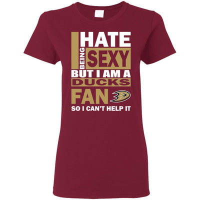 I Hate Being Sexy But I Am An Anaheim Ducks Fan T Shirt